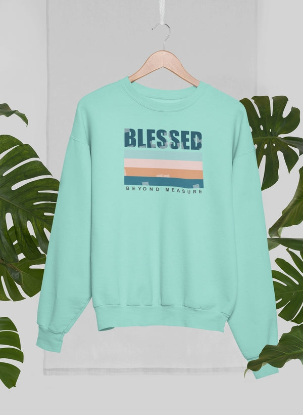 Blessed Beyond Measure Sweatshirt